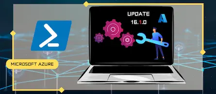 Mise à jour en version 16.1.0 du module PowerShell Azure