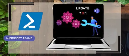 Update to version 7.3.0 of the Teams PowerShell module