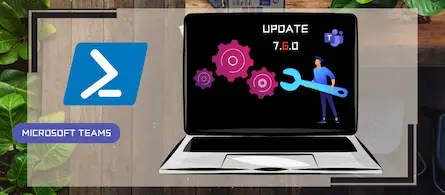 Update to version 7.6.0 of the Teams PowerShell module